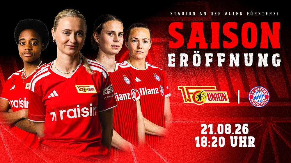 Frauenfußball-Spielankündigung: Spielerinnen von Union Berlin und Bayern München, Datum und Uhrzeit unter dem Motto „Saisoneröffnung“.
